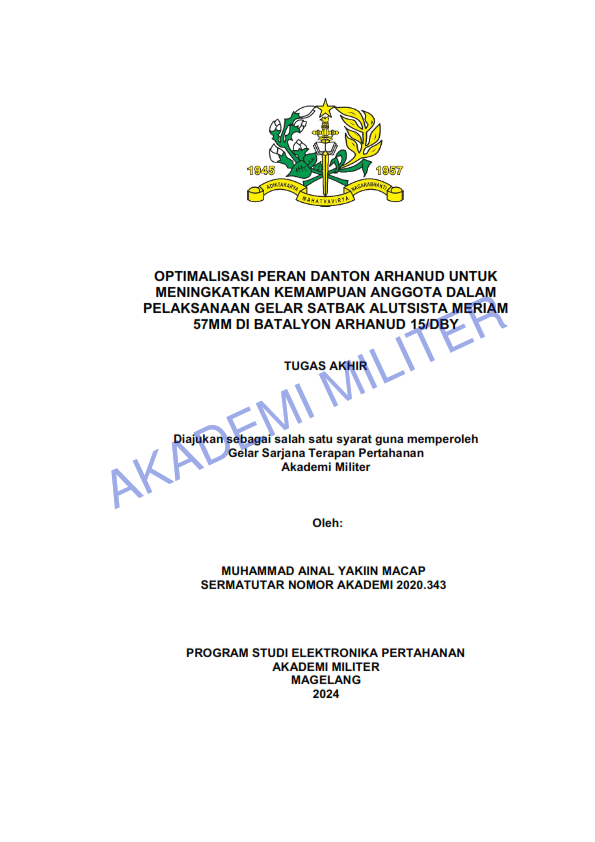 OPTIMALISASI PERAN DANTON ARHANUD UNTUK MENINGKATKAN KEMAMPUAN ANGGOTA DALAM PELAKSANAAN GELAR SATBAK ALUTSISTA MERIAM 57MM DI BATALYON ARHANUD 15/DBY